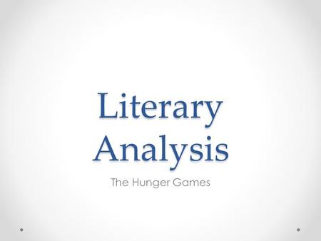 Literary Analysis The Hunger Games.