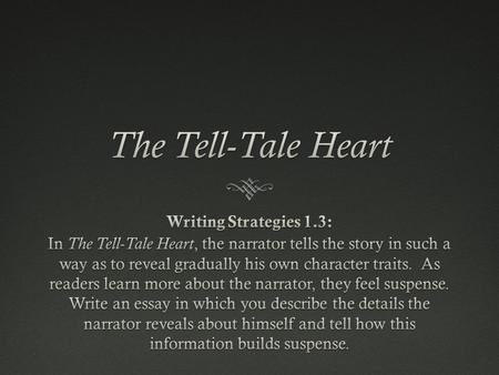 Essay FormatEssay Format Narrator’s Character TraitsNarrator’s Character Traits Denys His Madness  Quote: ________________  Begins be denying that.