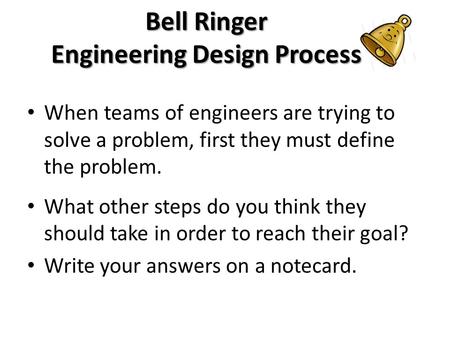 Bell Ringer Engineering Design Process
