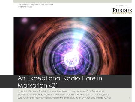 An Exceptional Radio Flare in Markarian 421 Joseph L. Richards, Talvikki Hovatta, Matthew L. Lister, Anthony C. S. Readhead, Walter Max-Moerbeck, Tuomas.