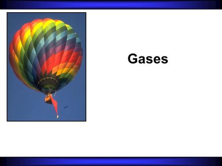 Gases. Kinetic Molecular Theory Particles in an ideal gas… –have no volume. –have elastic collisions. –are in constant, random, straight-line motion.