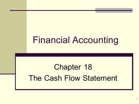 Chapter 18 The Cash Flow Statement