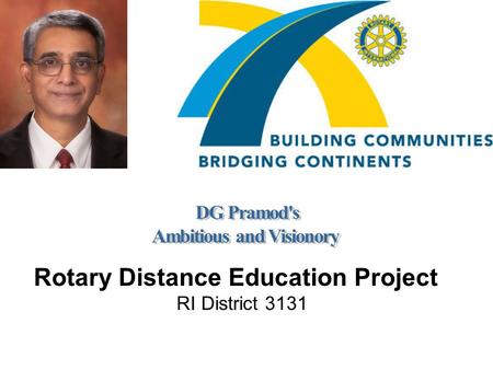 Rotary Distance Education Project RI District 3131.