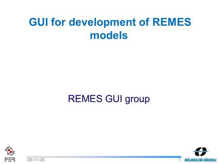 108-11-05 GUI for development of REMES models REMES GUI group.