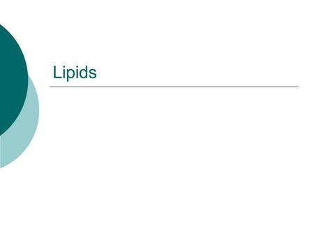 Lipids.  A class of molecules that is hydrophobic  Hydrophobic= water fearing Ex.  Fats  Oils  Steroids.