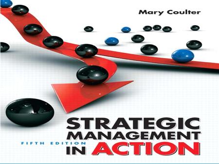 2.1 Perspectives of Competitive Advantage Managing Strategically – formulating and implementing strategies that allow an organization to develop and maintain.
