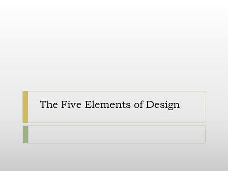 The Five Elements of Design. Color  When choosing colors to use in a Web site, a designer should use colors that are complementary.  One color allows.