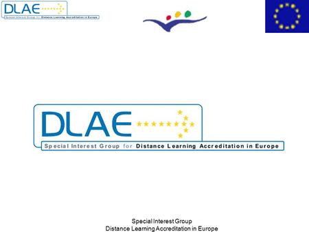 Special Interest Group Distance Learning Accreditation in Europe.
