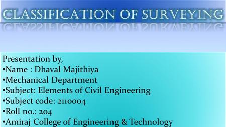 CLASSIFICATION OF SURVEYING