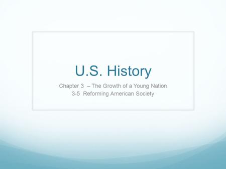 U.S. History Chapter 3 – The Growth of a Young Nation