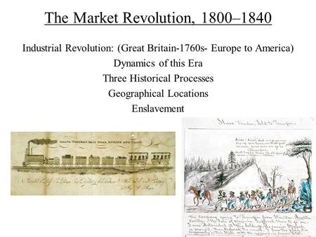 The Market Revolution, 1800–1840