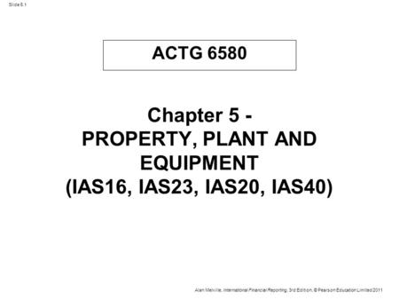 Chapter 5 - PROPERTY, PLANT AND EQUIPMENT (IAS16, IAS23, IAS20, IAS40)