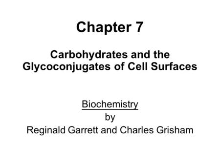 Carbohydrates and the Glycoconjugates of Cell Surfaces