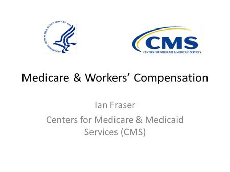 Medicare & Workers’ Compensation