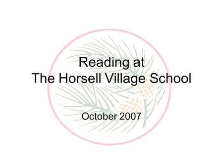 Reading at The Horsell Village School October 2007.