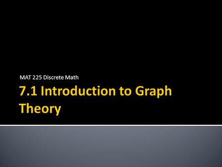 7.1 Introduction to Graph Theory