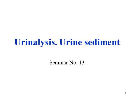 Urinalysis. Urine sediment