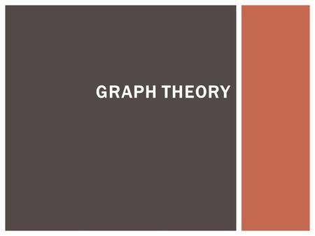 GRAPH THEORY.  A graph is a collection of vertices and edges.  An edge is a connection between two vertices (or nodes).  One can draw a graph by marking.