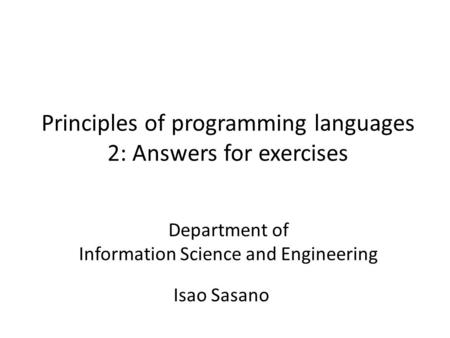 Principles of programming languages 2: Answers for exercises