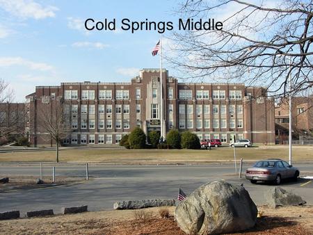 Cold Springs Middle. Our Kids at a Glance 1700 Students 6 th -8 th grade 50% ESL Students and Growing 50% Free and Reduced Lunch.