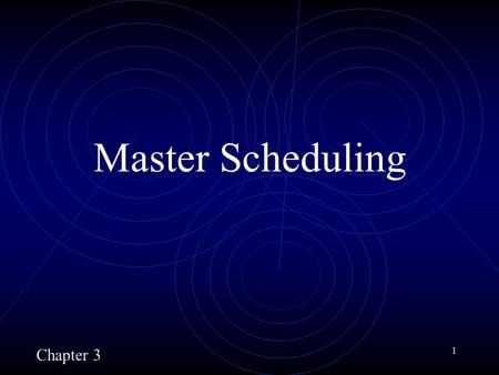 Master Scheduling Chapter 3.