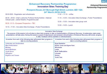 Enhanced Recovery Partnership Programme: Innovation Sites Training Day 09:00-0930 - Registration and refreshments 09:30 – 09:50 - Chair’s welcome: Professor.