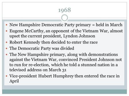 1968 New Hampshire Democratic Party primary = held in March