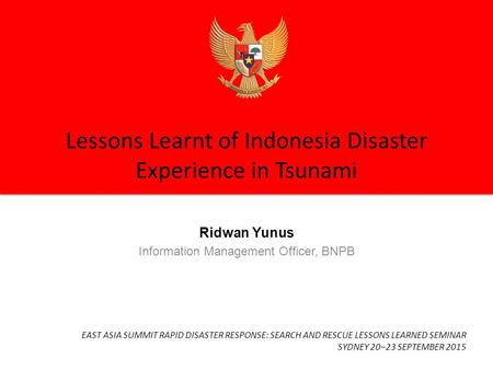 Lessons Learnt of Indonesia Disaster Experience in Tsunami