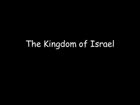The Kingdom of Israel. Canaan – the land that the Hebrews believed had been promised them by God – combined largely harsh features such as arid desert,