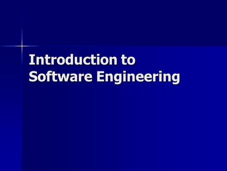 Introduction to Software Engineering. Programming versus Software Engineering Programming versus Software Engineering programming programming 1. The process.