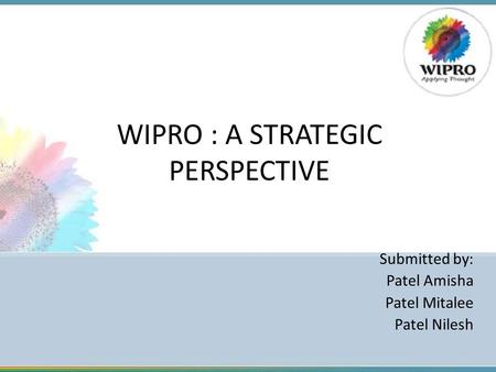 WIPRO : A STRATEGIC PERSPECTIVE