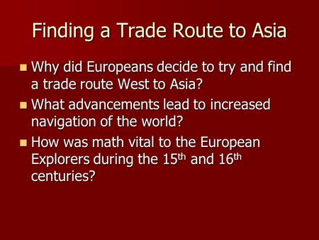 Finding a Trade Route to Asia