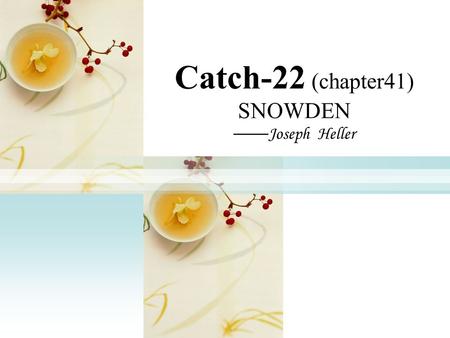 Catch-22 (chapter41) SNOWDEN ——Joseph Heller
