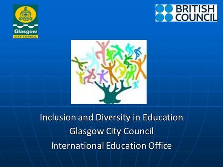 Inclusion and Diversity in Education Glasgow City Council International Education Office.