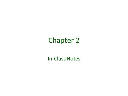 Chapter 2 In-Class Notes. Personal Cash Flow Statement Record Your Income Salary, interest income, dividends Record Your Expenses Rent, living expenses,