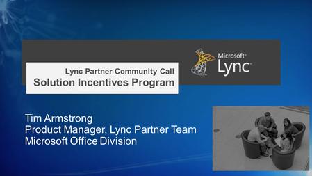 Lync Partner Community Call Solution Incentives Program.