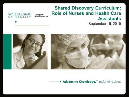 Shared Discovery Curriculum: Role of Nurses and Health Care Assistants September 16, 2015.