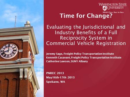 Time for Change? Evaluating the Jurisdictional and Industry Benefits of a Full Reciprocity System in Commercial Vehicle Registration Jeremy Sage, Freight.