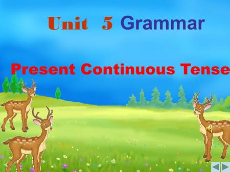 Unit 5 Grammar Present Continuous Tense. Mr. QQ is fishing.