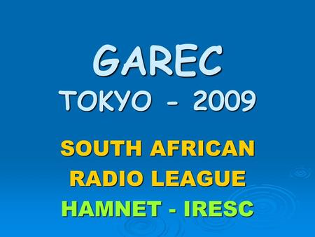 GAREC TOKYO - 2009 SOUTH AFRICAN RADIO LEAGUE HAMNET - IRESC.