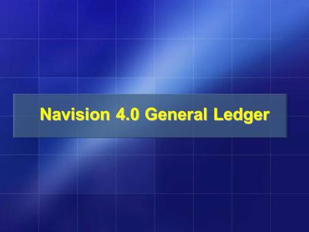 Navision 4.0 General Ledger. TOPICS PART 1 General & Specific Posting Groups VAT & WHT Posting Groups Dimensions & Dimensions Values Journal Templates.