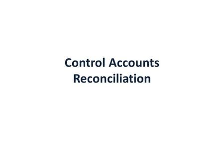 Control Accounts Reconciliation