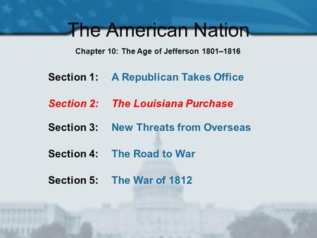 Chapter 10: The Age of Jefferson 1801–1816