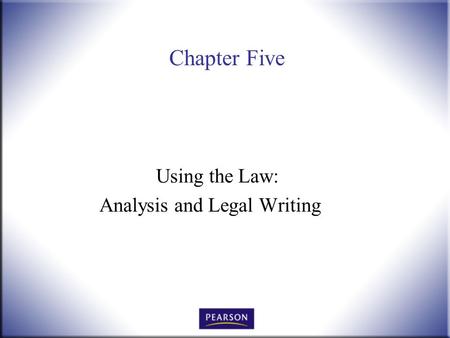 Using the Law: Analysis and Legal Writing