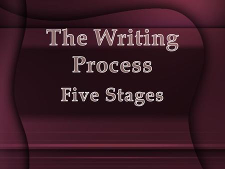 In Prewriting, you think about your subject and purpose and organize those thoughts onto paper. At the end of the prewriting stage, you should know what.