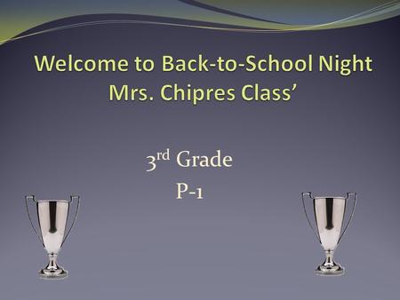 3 rd Grade P-1. Mrs. Chipres Website Go onto the PBVUSD website Select Castle Elementary School Select Teachers Click on Teacher’s name Website will include.