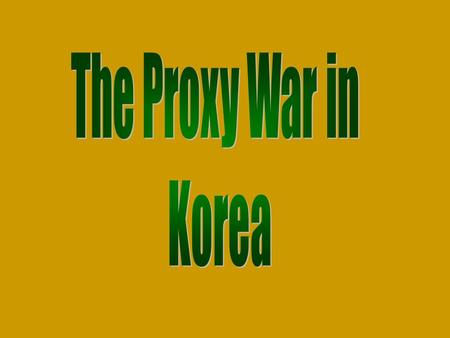 WWII Korea was a Japanese colony during WWII When Japan lost the war, Russian and American troops liberated Korea The Russians and Americans decided that.