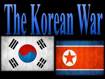 During the 1940’s, political tensions were building in Korea Japan had ruled Korea from 1910-1945, but had been driven out by the United States and the.
