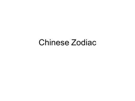 Chinese Zodiac. Chinese zodiac is similar to our astrological signs (horoscope). Each year is named after a particular animal from the Chinese horoscope.