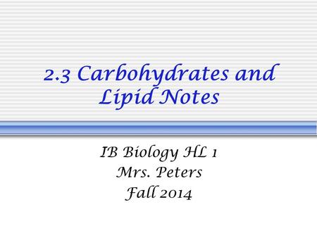 2.3 Carbohydrates and Lipid Notes